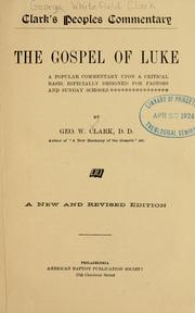 Cover of: The Gospel of Luke by George W. Clark