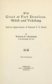 Cover of: With Grant at Fort Donelson, Shiloh and Vicksburg: and an appreciation of General U. S. Grant