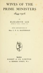 Cover of: Wives of the prime ministers, 1844-1906 by Lee, Elizabeth.