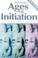 Cover of: Ages of Initiation