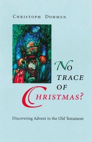 Cover of: No Trace of Christmas ? : Discovering Advent in the Old Testament