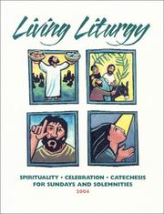 Cover of: Living Liturgy: Year C (2004): Spirituality, Celebration, and Catechesis for Sundays and Solemnities