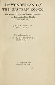 Cover of: wonderland of the Eastern Congo: the region of the snow-crowned volcanoes, the pygmies, the giant gorilla, and the okapi