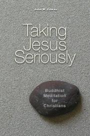 Cover of: Taking Jesus Seriously: Buddhist Meditation for Christians