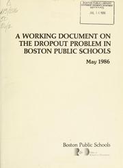 Cover of: working document on the dropout problem in Boston public schools.