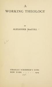 Cover of: A working theology by MacColl, Alexander
