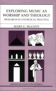 Cover of: Exploring Music as Worship and Theology | Mary E. McGann
