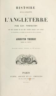 Cover of: Histoire de la conquête de l'Angleterre par les Normands by Augustin Thierry