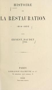 Cover of: Histoire de la restauration, 1814-1830 by Ernest Daudet