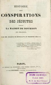 Cover of: Histoire des conspirations des jésuites contre la maison de Bourbon en France