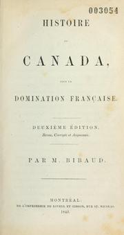Cover of: Histoire du Canada sous la domination française by M. Bibaud