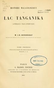 Cover of: Histoire malacologique du Lac Tanganika (Afrique equaltoriale)