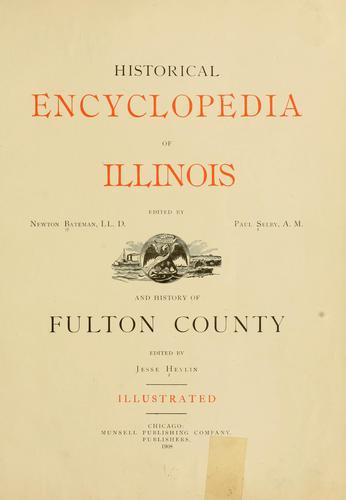 Historical encyclopedia of Illinois by Newton Bateman