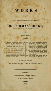 Cover of: Works of the late Reverend and pious Mr. Thomas Gouge ...: to which is prefixed, an account of the author's life.