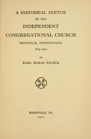 A historical sketch of the Independent congregational church by Earl Morse Wilbur