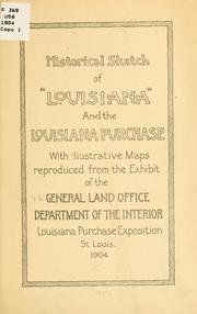 Cover of: Historical sketch of "Louisiana" and the Louisiana purchase