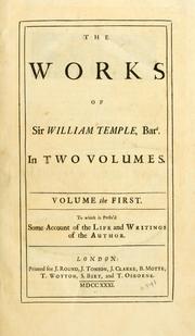 Cover of: The works of Sir William Temple, Bart. by Temple, William Sir