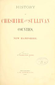 Cover of: History of Cheshire and Sullivan counties, New Hampshire. by Hurd, Duane Hamilton