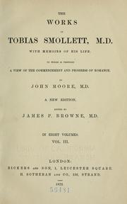 Cover of: works of Tobias Smollett, M.D.: With memoirs of his life; to which is prefixed A view of the commencement and progress of romance