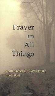 Cover of: Prayer in All Things: A Saint Benedict's St. John's Prayer Book