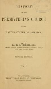 History of the Presbyterian Church in the United States of America by Gillett, E. H.