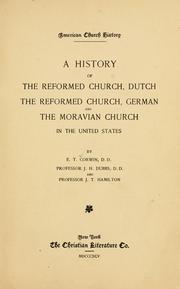Cover of: A history of the Reformed church, Dutch; the Reformed church, German and the Moravian church in the United States