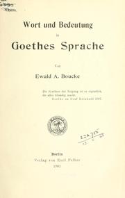 Cover of: Wort und Bedeutung in Goethes Sprache. by Ewald A. Boucke