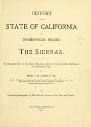 Cover of: History of the state of California and biographical record of the Sierras: an historical story of the state's marvelous growth from its earliest settlement to the present time