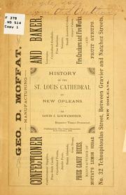 History of the St. Louis cathedral, of New Orleans by Louis J. Loewenstein