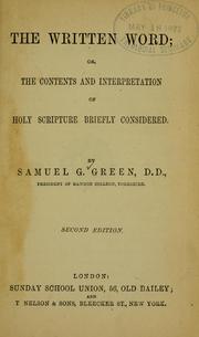 Cover of: The written word: or, The contents and interpretation of Holy Scripture briefly considered.