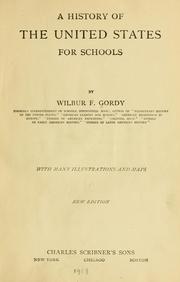 Cover of: A history of the United States for schools by Wilbur Fisk Gordy