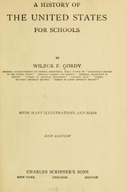 Cover of: A history of the United States for schools by Wilbur Fisk Gordy