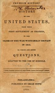 Cover of: History of the United States, from their first settlement as colonies, to the close of the war with Great Britain in 1815. by Salma Hale