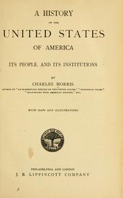 Cover of: A history of the United States of America, its people and its institutions by Charles Morris