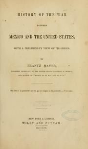 Cover of: History of the war between Mexico and the United States: with a preliminary view of its origin