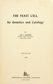 The yeast cell by Carl C. Lindegren