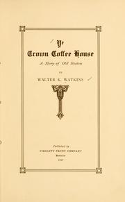 Cover of: Ye Crown coffee house: a story of old Boston