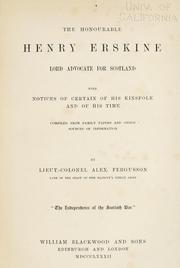 Cover of: The honourable Henry Erskine, lord advocate for Scotland: with notices of certain of his kinsfolk and of his time