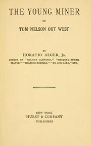 Cover of: young miner: or, Tom Nelson out West