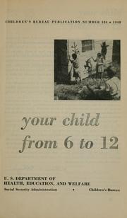 Cover of: Your child from 6 to 12