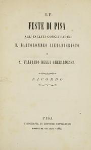 Cover of: feste di Pisa agl'incliti concittadini B. Bartolommeo Aiutamicristo e S. Walfredo della Gherardesca: ricordo.