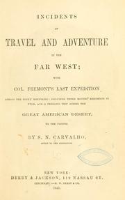 Cover of: Incidents of travel and adventure in the far West: with Col. Frémont's last expedition across the Rocky Mountains: including three months' residence in Utah, and a perilous trip across the great American desert to the Pacific.