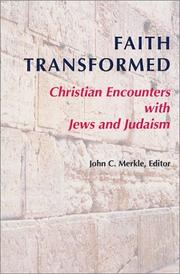 Cover of: Faith transformed: Christian encounters with Jews and Judaism