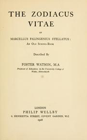 Cover of: The Zodiacus vitae of Marcellus Palingenius Stellatus by Foster Watson