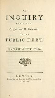 Cover of: An inquiry into the original and <!> consequences of the public debt by Eglinton, Alexander Montgomerie Earl of