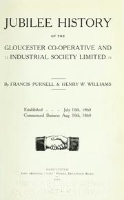 Cover of: Jubilee history of the Gloucester co-operative and industrial society, limited.