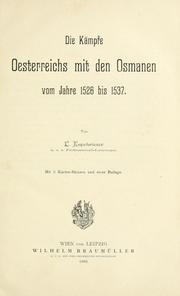 Cover of: Kämpfe Oesterreichs mit den Osmanen vom Jahre 1526 bis 1537.