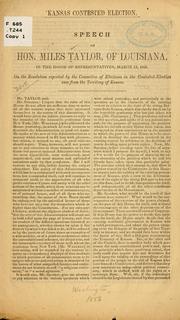 Cover of: Kansas contested election.: Speech of Hon. Miles Taylor, of Louisiana, in the House of representatives, March 13, 1856