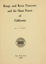 Cover of: Kings and Kern canyons and the giant forest of California by A. J. Wells