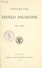 Cover of: Kritikai dolgozatok, 1854-1861. by Pál Gyulai